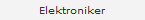 Elektroniker