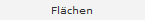 Flächen