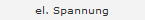 el. Spannung